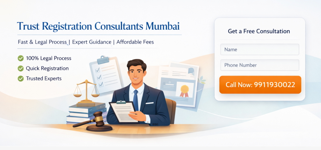 Trust Registration Consultants Mumbai – Start Your Trust Without Legal Hassle